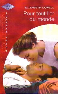 Livrenpoche : Pour tout l'or du monde - Elizabeth Lowell - Livre