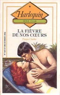 Livrenpoche : La fièvre de nos coeurs - Pippa Clarke - Livre