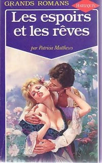 Livrenpoche : Les espoirs et les rêves - Patricia Matthews - Livre