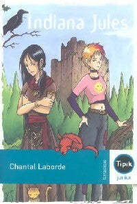 Livrenpoche : Indiana Jules - Chantal Laborde - Livre