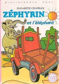 Livrenpoche : Zéphyrin et l'éléphant - Elizabeth Chapman - Livre