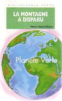 La montagne a disparu - Marie Saint-Dizier - Livre
