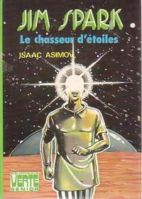 Livrenpoche : Jim Spark, le chasseur d'étoiles - Isaac Asimov - Livre