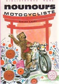 Livrenpoche : Nounours motocycliste - Claude Laydu - Livre