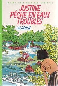 Justine pêche en eaux troubles - Laurencie -  Bibliothèque verte (3ème série) - Livre