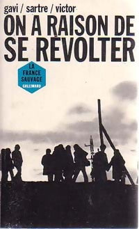 On a raison de se révolter - Jean-Paul Sartre, Philippe Gavi, Pierre Victor - Livre