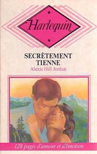 Livrenpoche : Secrètement tienne - Alexis Hill Jordan - Livre