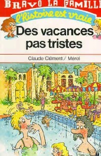 Livrenpoche : Des vacances pas tristes - Claude Clément - Livre