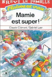 Livrenpoche : Mamie est super ! (Super Mamie) - Claude Clément - Livre