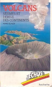 Livrenpoche : Volcans. Séismes et dérive des continents - Pierre Kohler - Livre