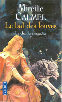 Livrenpoche : Le bal des louves Tome I : La chambre maudite - Mireille Calmel - Livre