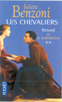 Livrenpoche : Les chevaliers Tome II : Renaud ou la malédiction - Juliette Benzoni - Livre