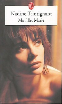 Livrenpoche : Ma fille, Marie - Nadine Trintignant - Livre