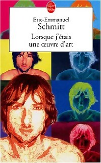 Livrenpoche : Lorsque j'étais une oeuvre d'art - Eric-Emmanuel Schmitt - Livre