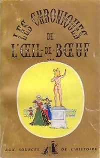 Livrenpoche : Les chroniques de l'Oeil-de-Boeuf Tome III - Touchard-Lafosse - Livre