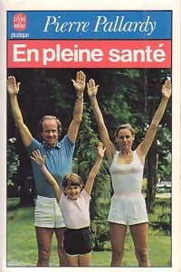 Livrenpoche : En pleine santé - Pierre Pallardy - Livre