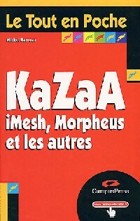 Livrenpoche : KaZaA, iMesh, Morpheus et tous les autres - Michel Barreau - Livre