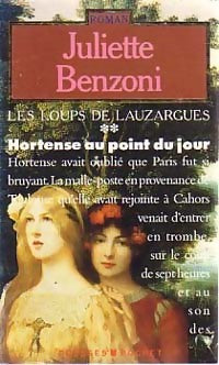 Livrenpoche : Les loups de Lauzargues Tome II : Hortense au point du jour - Juliette Benzoni - Livre