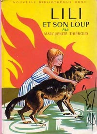 Lili et son loup - Marguerite Thiébold - Livre