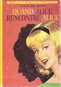 Livrenpoche : Quand Alice rencontre Alice - Caroline Quine - Livre