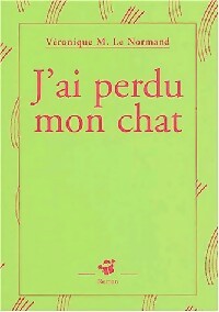 Livrenpoche : J'ai perdu mon chat - Véronique Le Normand - Livre