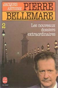 Livrenpoche : Les nouveaux dossiers extraordinaires Tome II - Pierre Bellemare, Jacques Antoine - Livre