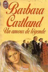 Un amour de légende - Barbara Cartland - Livre