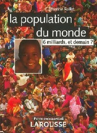 Livrenpoche : La population du monde : 6 milliards et demain ? - Catherine Rollet - Livre