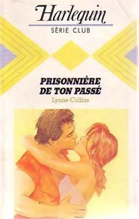 Prisonnière de ton passé - Lynne Collins - Livre