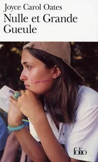 Livrenpoche : Nulle et grande gueule - Joyce Carol Oates - Livre