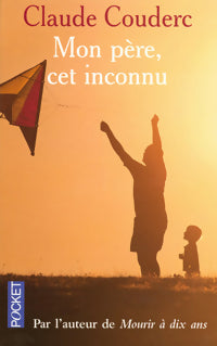 Livrenpoche : Mon père, cet inconnu - Claude Couderc - Livre
