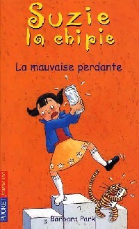 Livrenpoche : Suzie la Chipie Tome V : La mauvaise perdante - Barbara Park - Livre