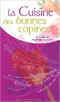 Livrenpoche : La cuisine des bonnes copines - Claudie Baran, Myriam Baran - Livre