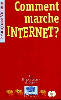 Livrenpoche : Comment marche internet ? - Françoise Virieux - Livre