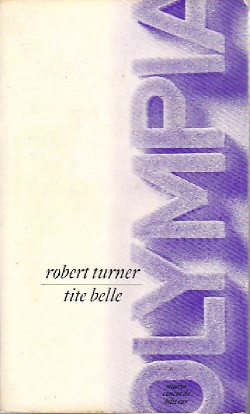 Livrenpoche : Tite belle - Robert Turner - Livre