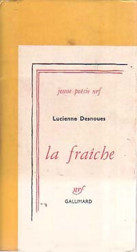 La fraîche - Lucienne Desnoues - Livre