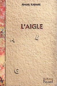 Livrenpoche : L'aigle - Ismail Kadaré - Livre