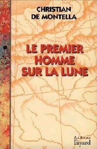 Livrenpoche : Le premier homme sur la lune - Christian De Montella - Livre