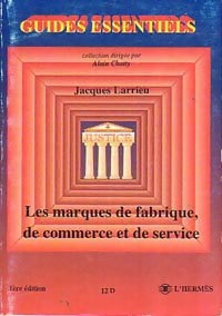Livrenpoche : Les marques de fabrique, de commerce et de service - Jacques Larrieu - Livre
