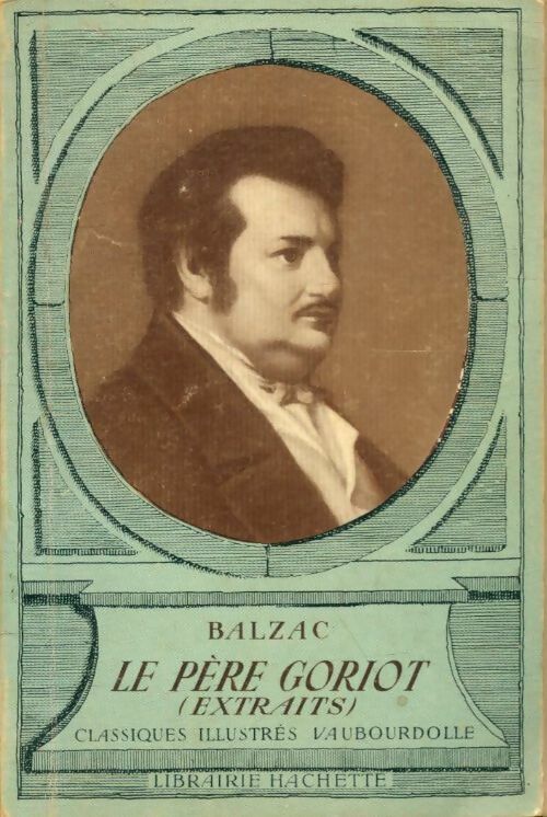 Livrenpoche : Le père Goriot (extraits) - Honoré De Balzac - Livre