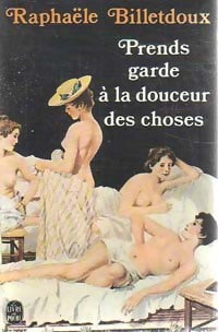 Livrenpoche : Prends garde à la douceur des choses - Raphaële Billetdoux - Livre