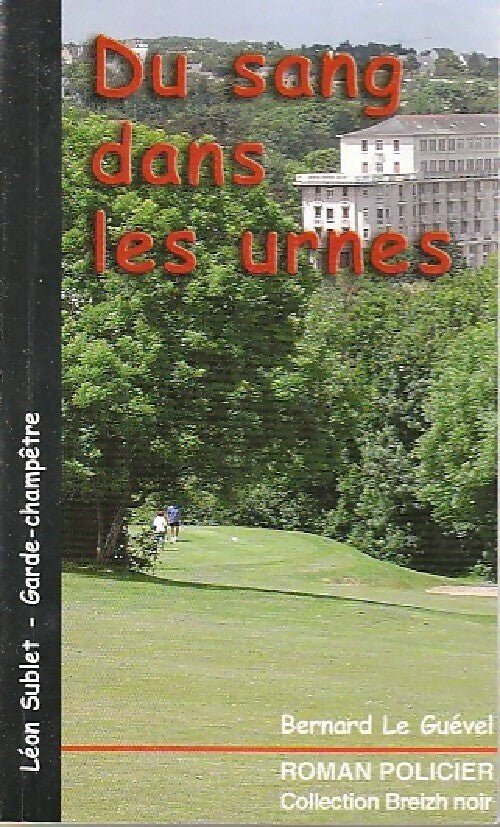 Livrenpoche : Du sang dans les urnes - Bernard Le Guevel - Livre