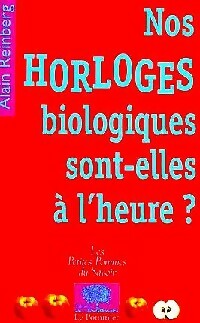 Livrenpoche : Nos horloges biologiques sont-elles à l'heure ? - Alain Reinberg - Livre