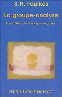 Livrenpoche : Le groupe-analyse - Siegmund Heinz Foulkes - Livre