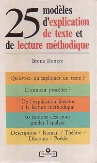 Livrenpoche : 25 modèles d'explication de texte et de lecture méthodique - Bruno Hongre - Livre