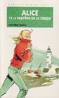 Livrenpoche : Alice et le fantôme de la crique - Caroline Quine - Livre