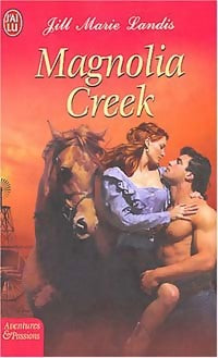 Livrenpoche : Magnolia creek - Jill Marie Landis - Livre