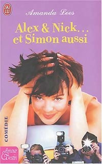 Livrenpoche : Alex & Nick... et Simon aussi - Amanda Lees - Livre