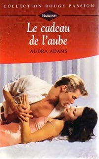 Livrenpoche : Le cadeau de l'aube - Audra Adams - Livre
