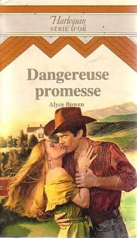 Livrenpoche : Dangereuse promesse - Alyce Bowen - Livre